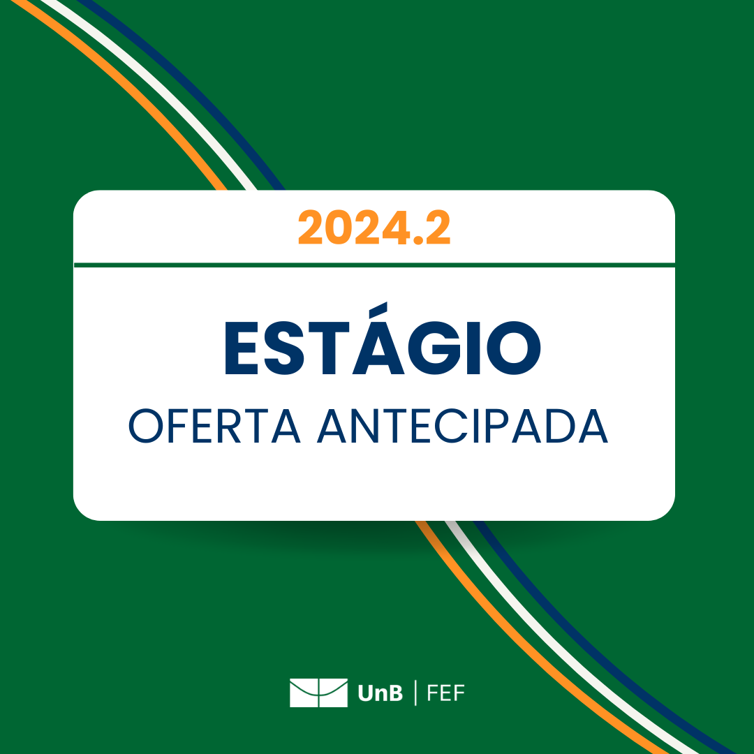 Oferta antecipada de Estágio em 2024.2